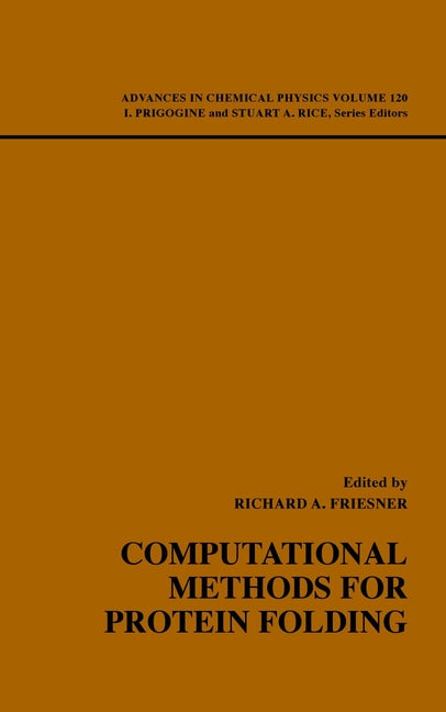 Computational Methods for Protein Folding, Volume 120