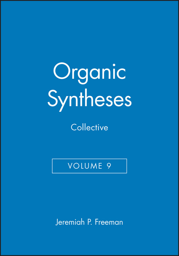 Organic Syntheses, Collective Volume 9