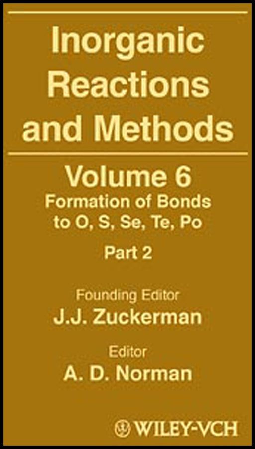 Inorganic Reactions and Methods, The Formation of Bonds to O, S, Se, Te, Po (Part 2)