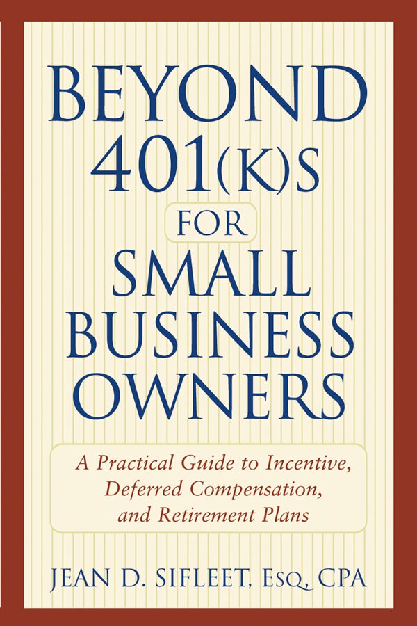 Beyond 401(k)s for Small Business Owners