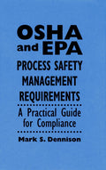 OSHA and EPA Process Safety Management Requirements