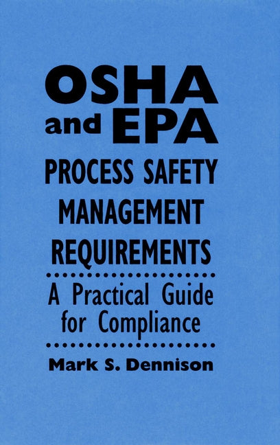 OSHA and EPA Process Safety Management Requirements