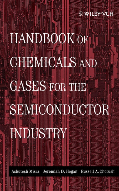 Handbook of Chemicals and Gases for the Semiconductor Industry