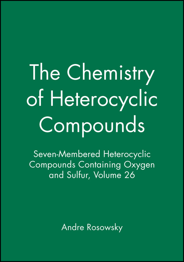Seven-Membered Heterocyclic Compounds Containing Oxygen and Sulfur, Volume 26