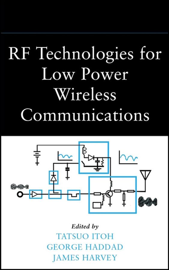 RF Technologies for Low Power Wireless Communications