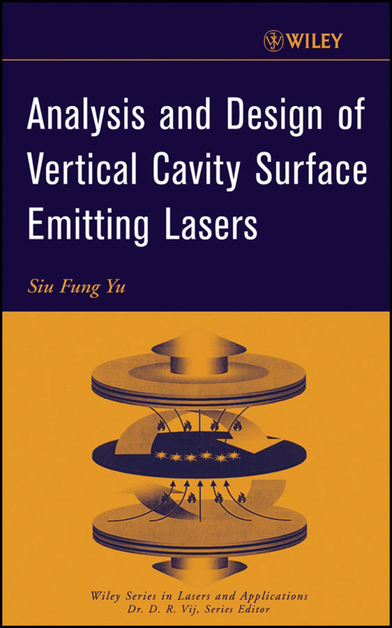 Analysis and Design of Vertical Cavity Surface Emitting Lasers