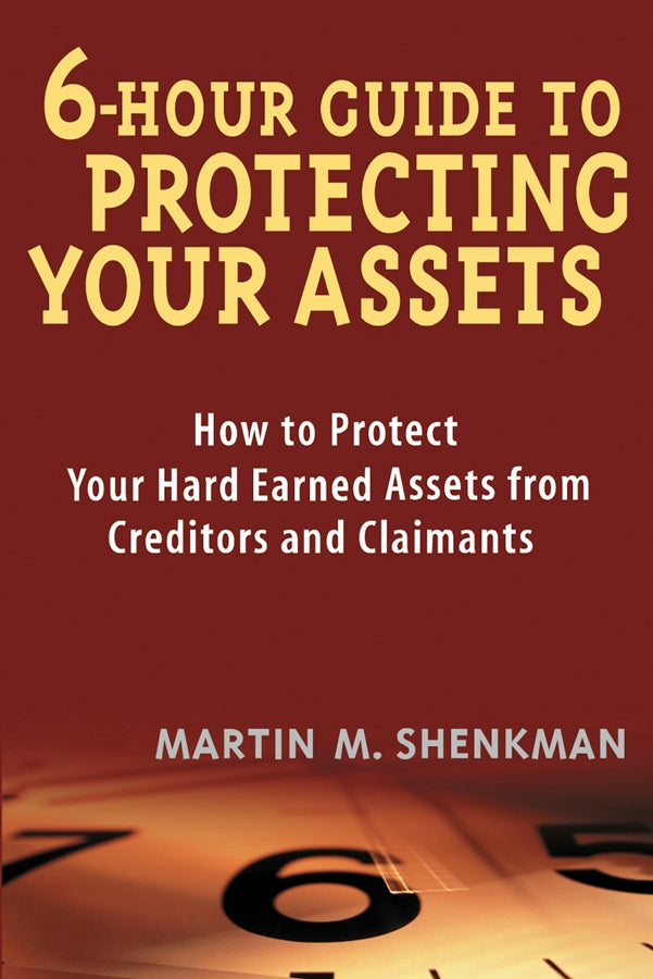 6 Hour Guide to Protecting Your Assets