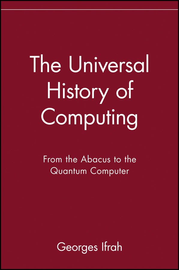 The Universal History of Computing