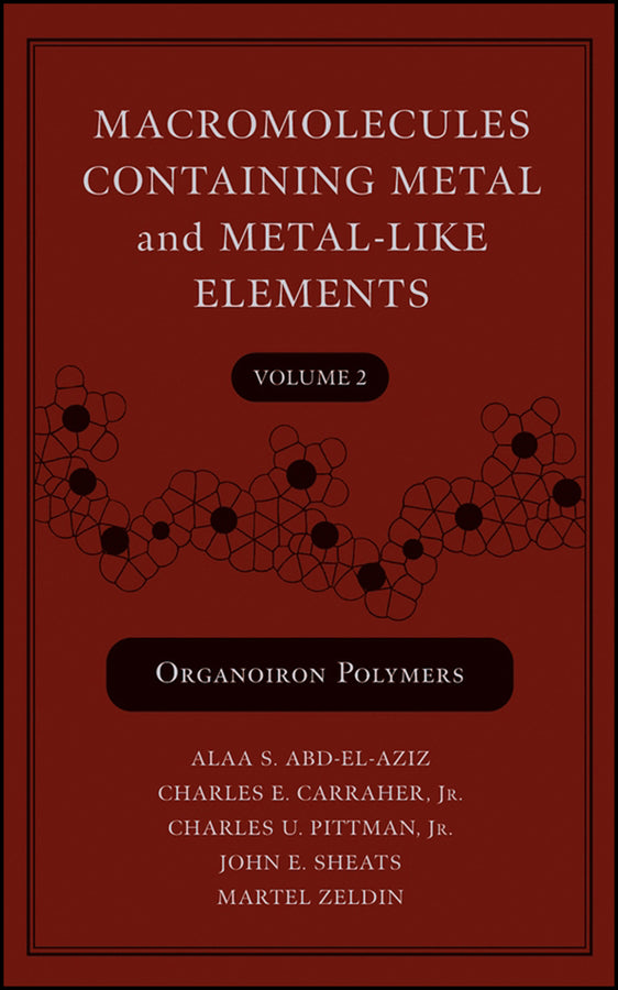 Macromolecules Containing Metal and Metal-Like Elements, Volume 2