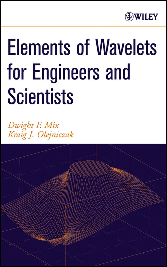 Elements of Wavelets for Engineers and Scientists