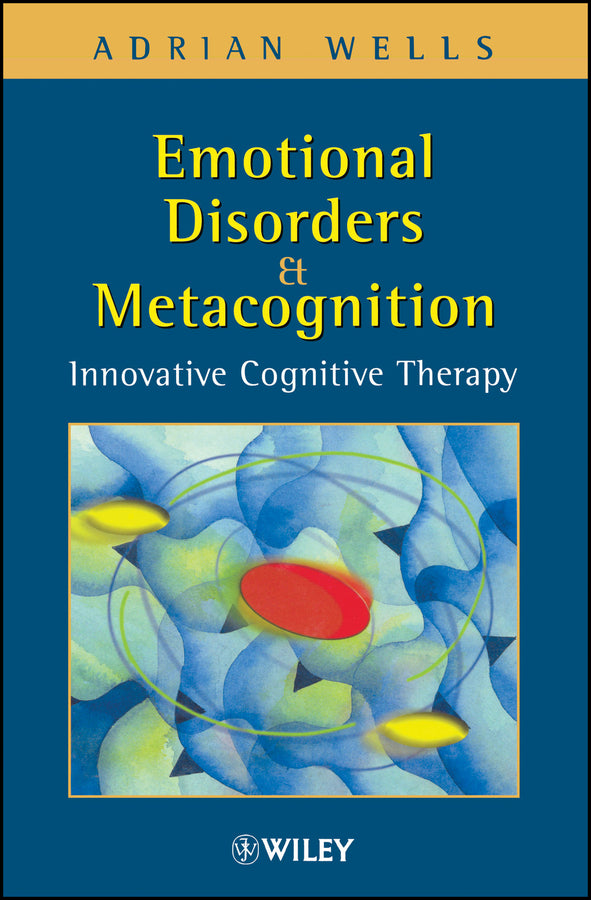 Emotional Disorders and Metacognition