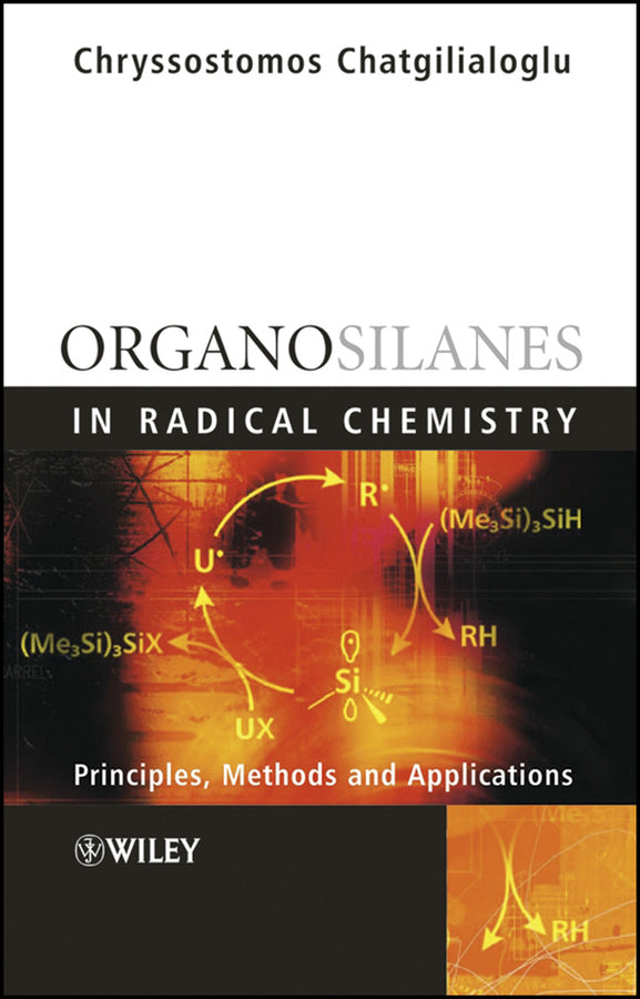 Organosilanes in Radical Chemistry