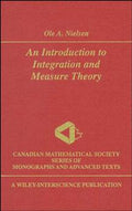 An Introduction to Integration and Measure Theory