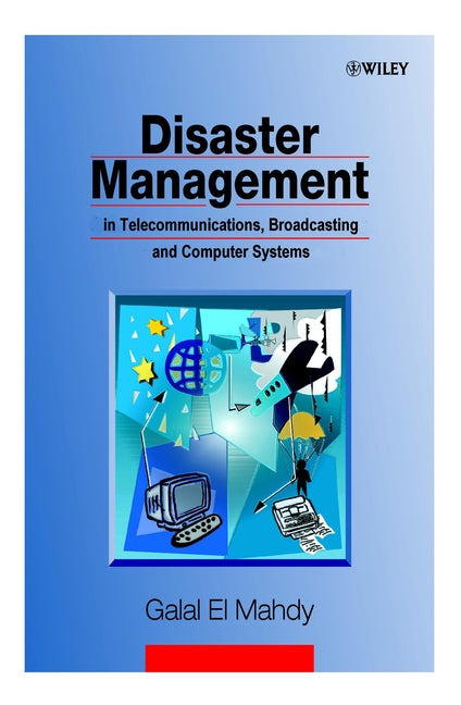 Disaster Management in Telecommunications, Broadcasting and Computer Systems