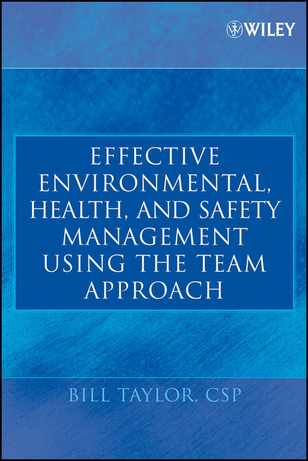 Effective Environmental, Health, and Safety Management Using the Team Approach