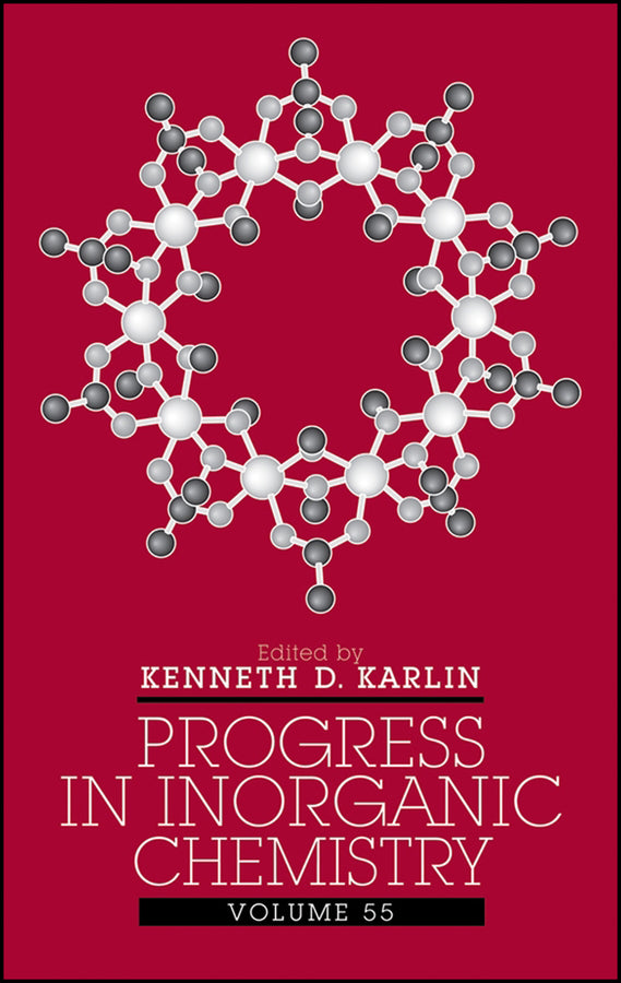 Progress in Inorganic Chemistry, Volume 55