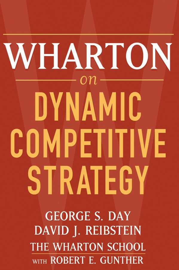 Wharton on Dynamic Competitive Strategy