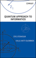 Quantum Approach to Informatics