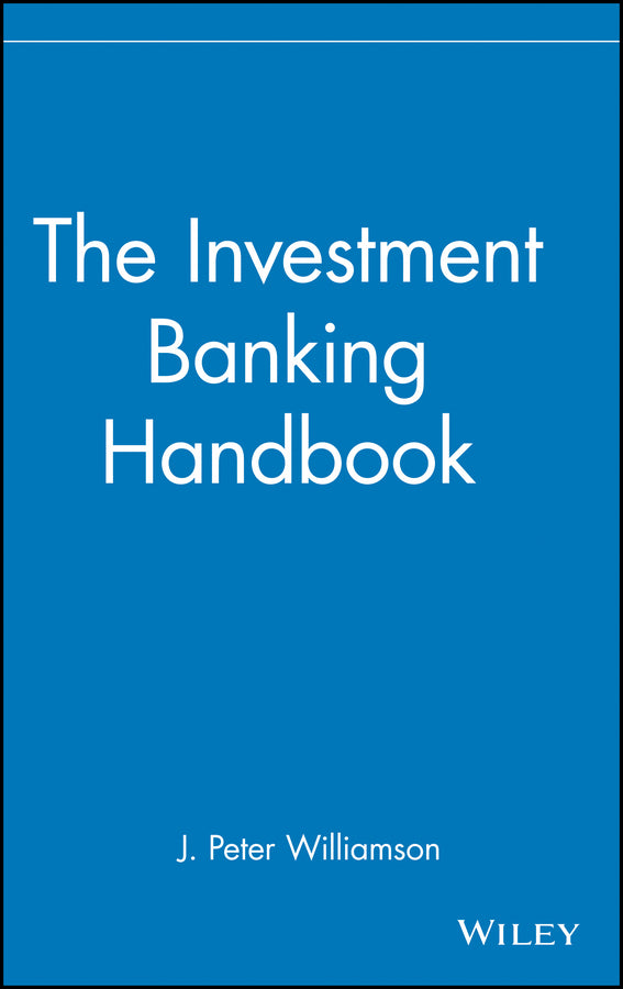 The Investment Banking Handbook