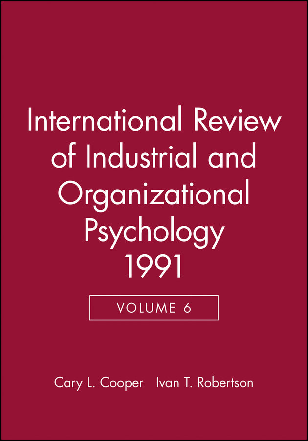 International Review of Industrial and Organizational Psychology 1991, Volume 6