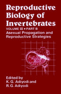 Reproductive Biology of Invertebrates, Asexual Propagation and Reproductive Strategies