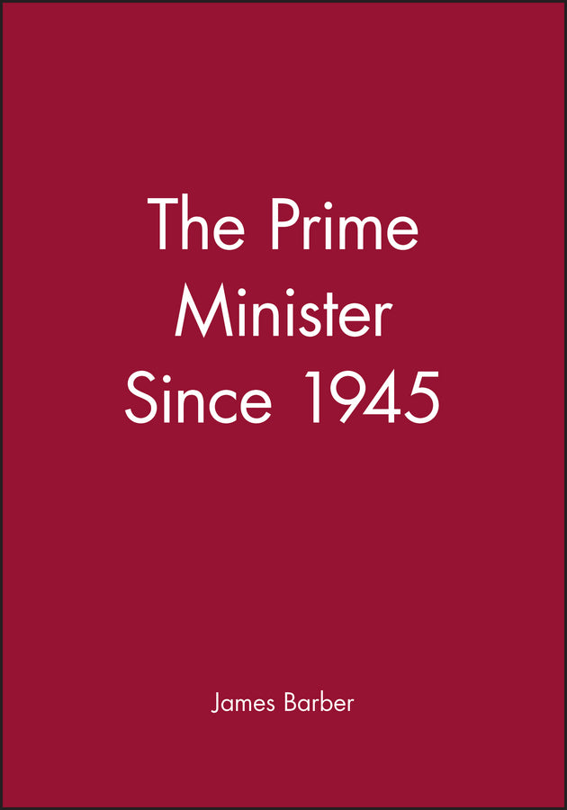 The Prime Minister Since 1945
