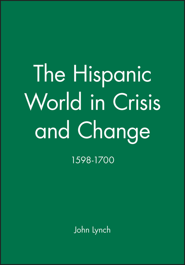 The Hispanic World in Crisis and Change