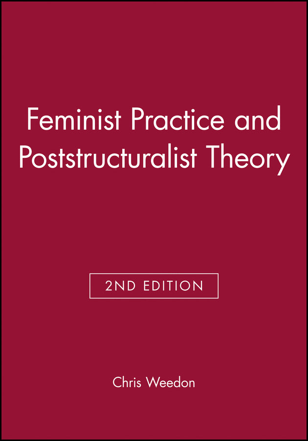 Feminist Practice and Poststructuralist Theory