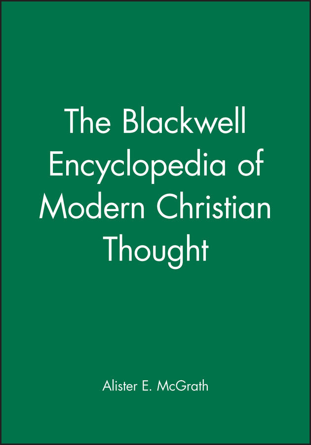 The Blackwell Encyclopedia of Modern Christian Thought