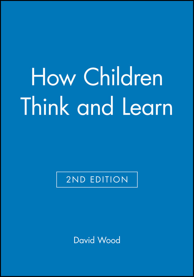 How Children Think and Learn
