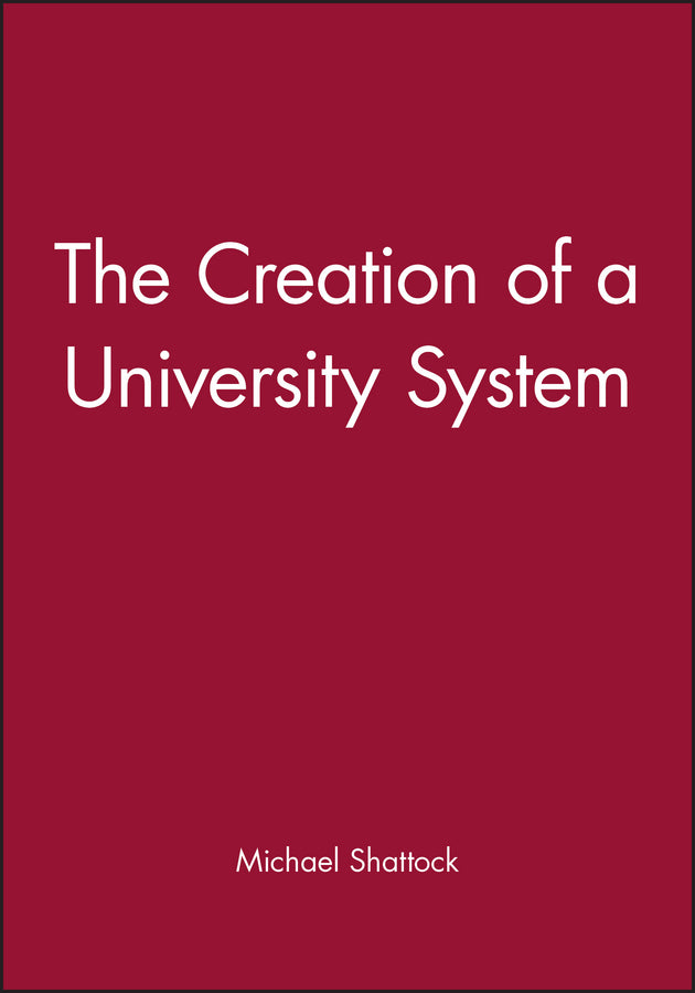 The Creation of a University System