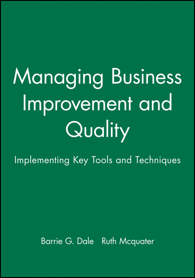 Managing Business Improvement and Quality