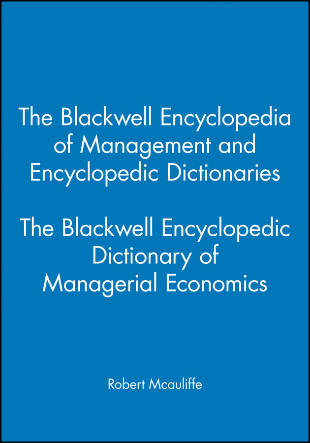 The Blackwell Encyclopedic Dictionary of Managerial Economics