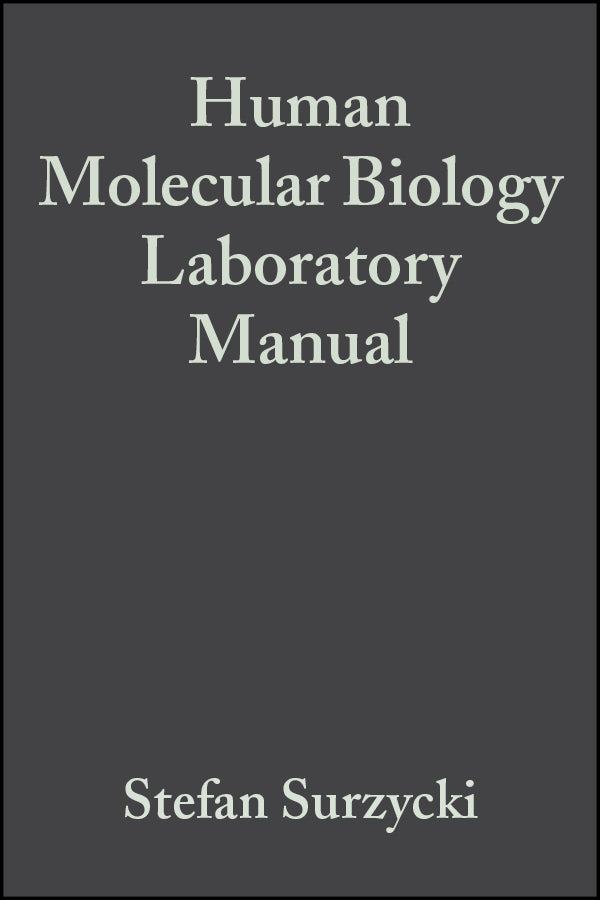 Human Molecular Biology Laboratory Manual