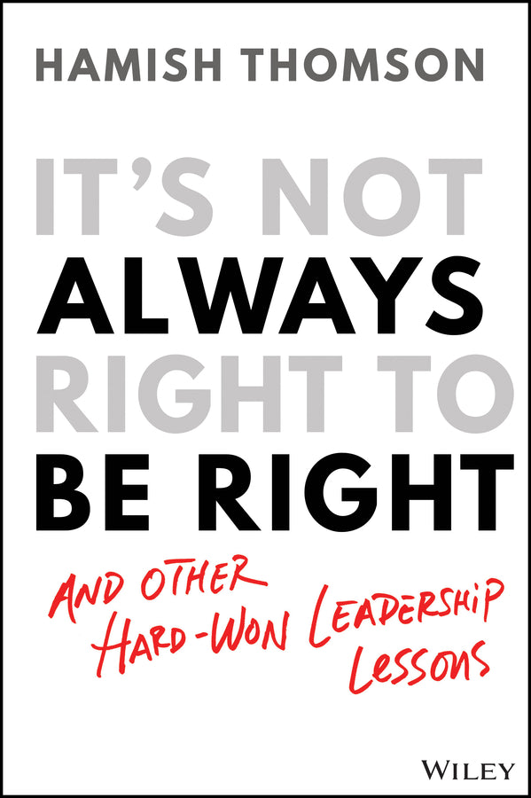 It's Not Always Right to Be Right