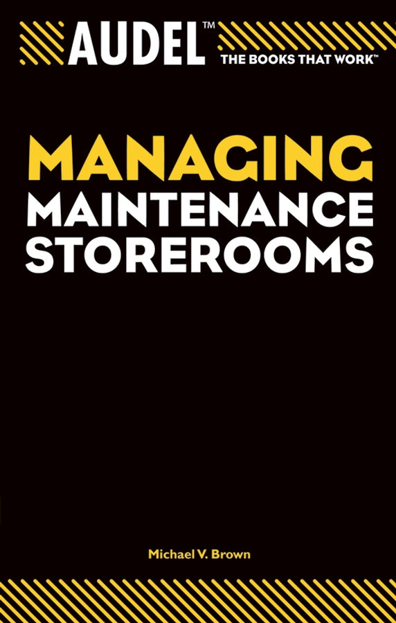 Audel Managing Maintenance Storerooms