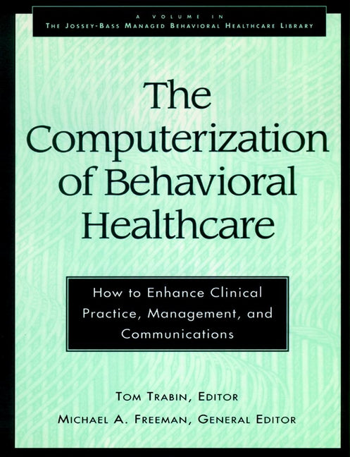 The Computerization of Behavioral Healthcare