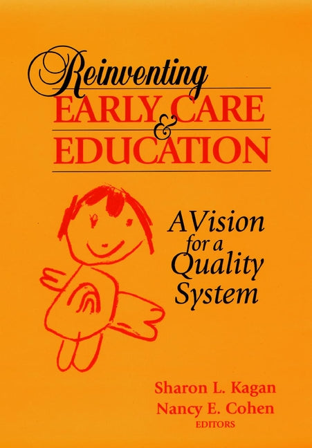 Reinventing Early Care and Education