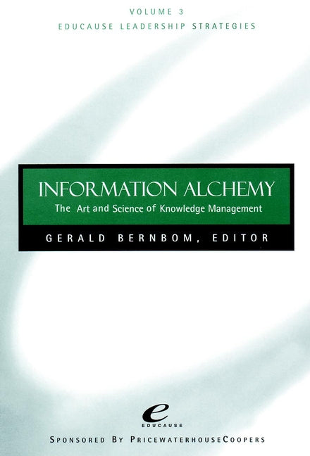 Educause Leadership Strategies, Information Alchemy