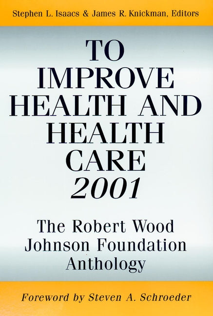 To Improve Health and Health Care 2001
