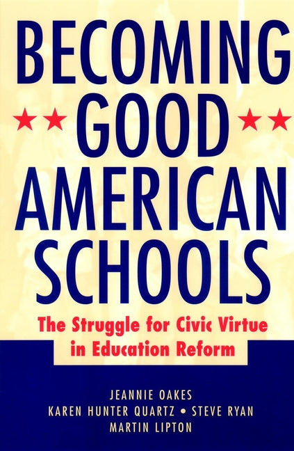 Becoming Good American Schools