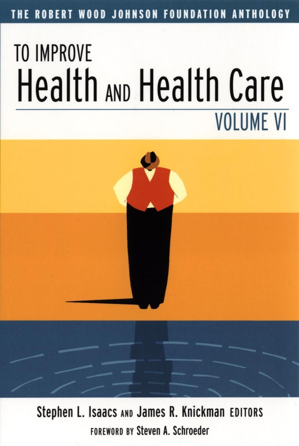 To Improve Health and Health Care