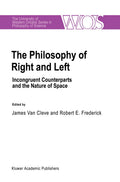 The Western Ontario Series in Philosophy of Science: Incongruent Counterparts and the Nature of Space