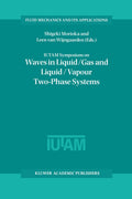 IUTAM Symposium on Waves in Liquid/Gas and Liquid/Vapour Two-Phase Systems