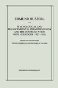 Psychological and Transcendental Phenomenology and the Confrontation with Heidegger (1927–1931)
