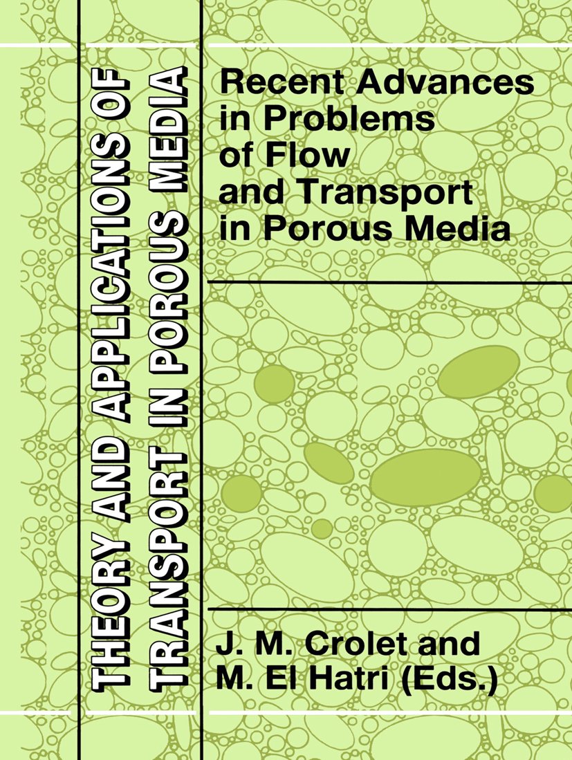 Theory and Applications of Transport in Porous Media