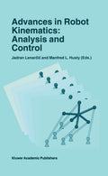 Advances in Robot Kinematics: Analysis and Control