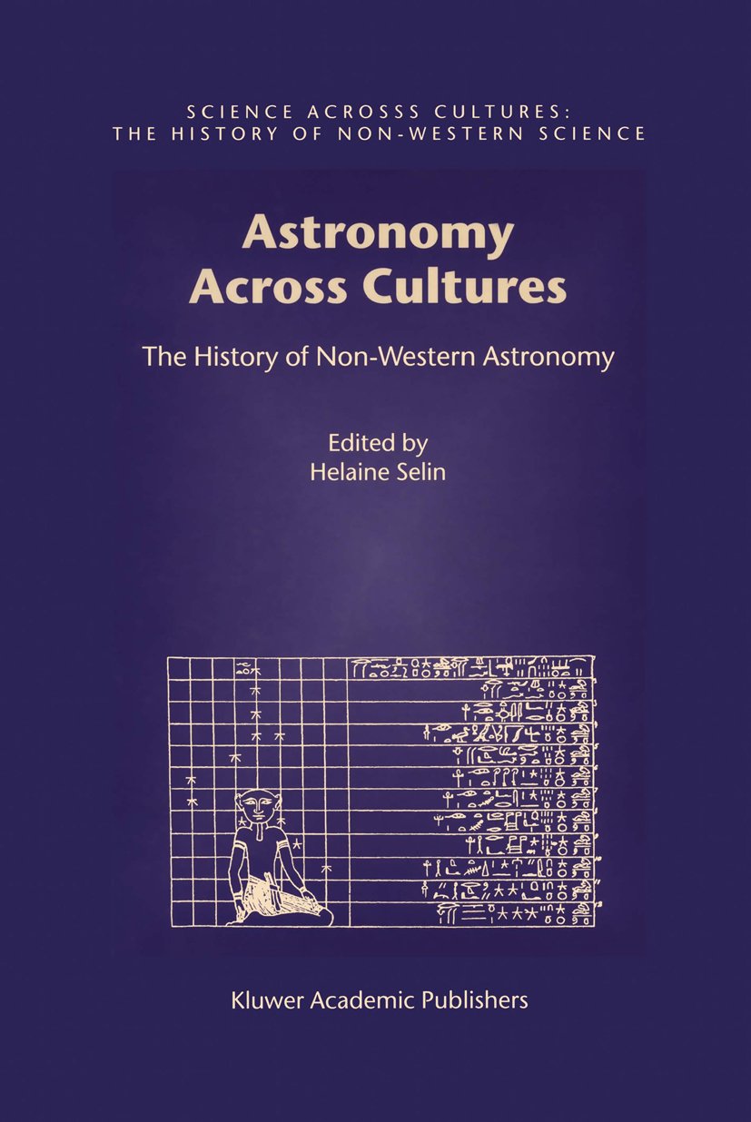 Science Across Cultures: The History of Non-Western Science: The History of Non-Western Astronomy