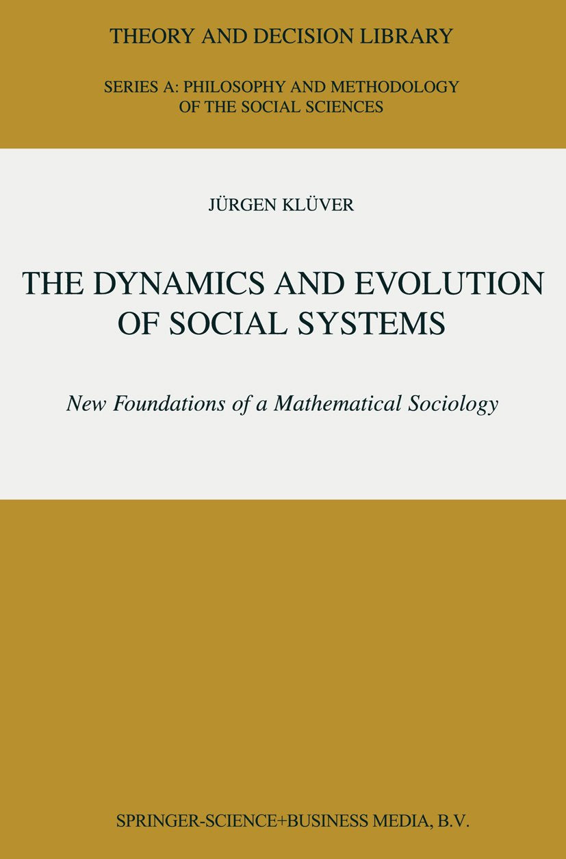 The Dynamics and Evolution of Social Systems