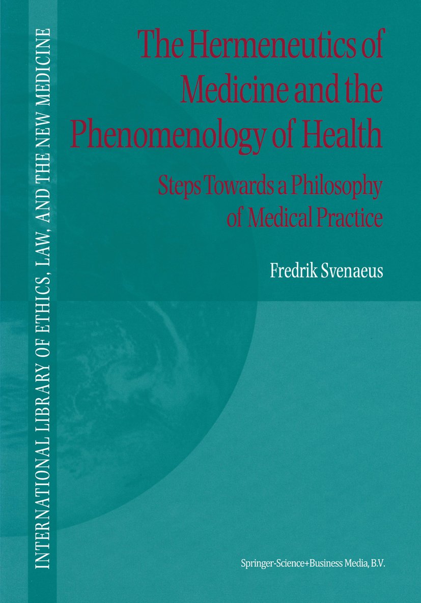 The Hermeneutics of Medicine and the Phenomenology of Health